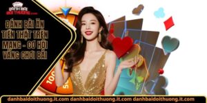 Đánh bài ăn tiền thật trên mạng
