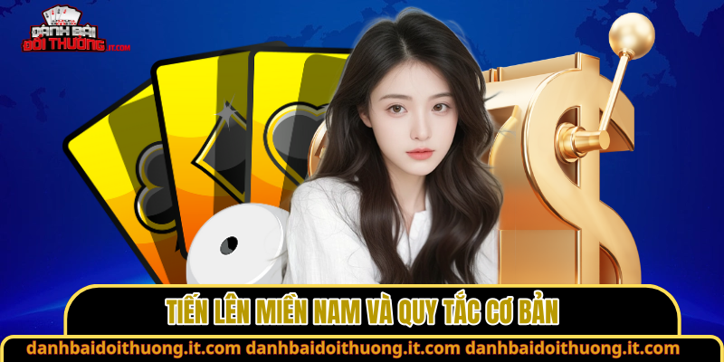 Tiến lên miền Nam và quy tắc cơ bản